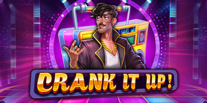 Tips Bermain di Situs Slot Online Crank It Up Menang Besar