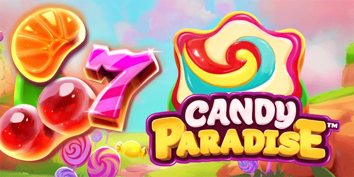 Tips Ampuh Meraih Jackpot Besar Slot Candy Paradise
