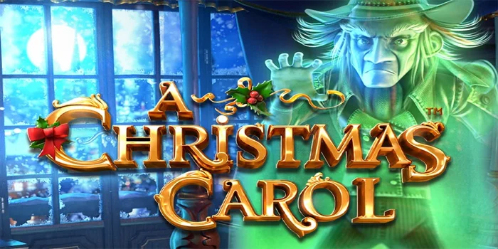 Trik Jitu Mendapatkan Jackpot di Slot Christmas Carol