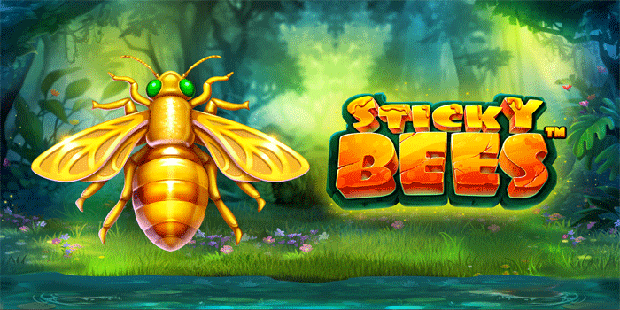 Strategi Terpercaya Menghasilkan Cuan Maksimal Main Slot Sticky Bees
